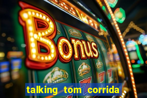 talking tom corrida do ouro